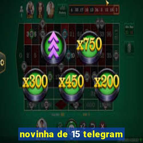 novinha de 15 telegram