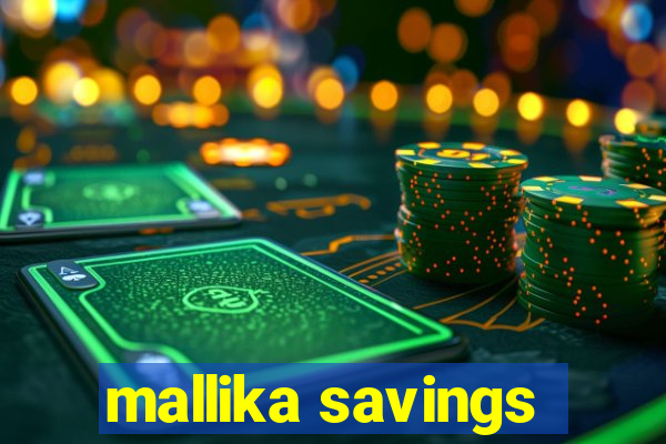 mallika savings