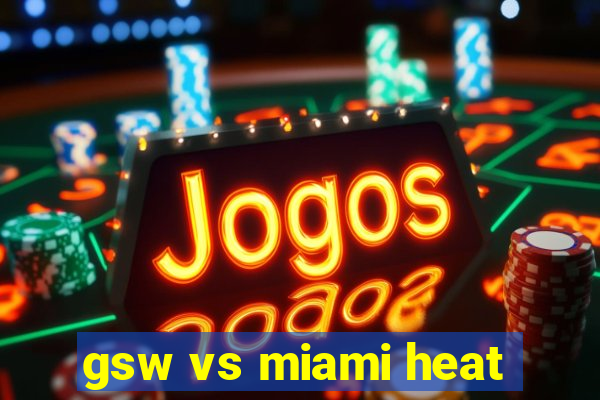 gsw vs miami heat