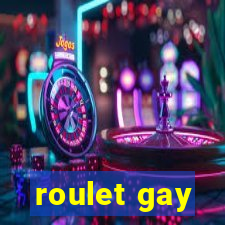 roulet gay