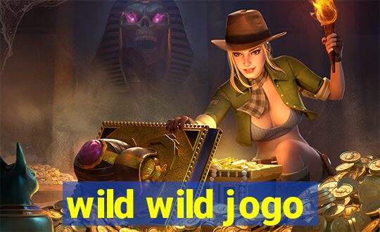 wild wild jogo