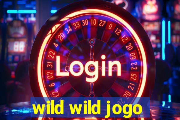 wild wild jogo