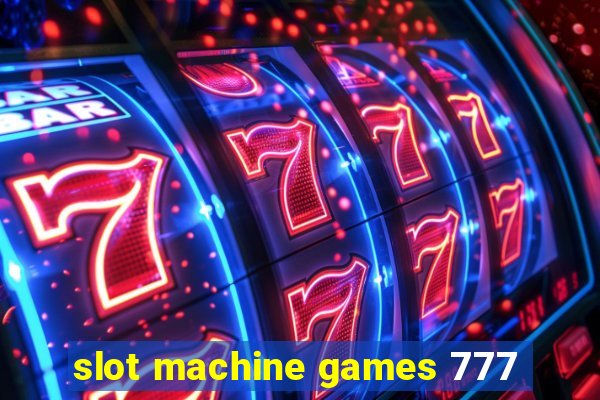 slot machine games 777