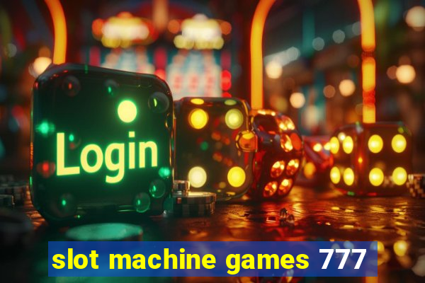 slot machine games 777