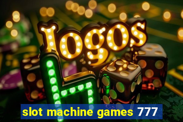 slot machine games 777