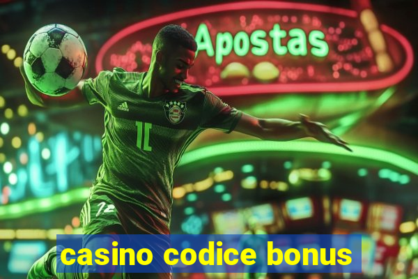 casino codice bonus