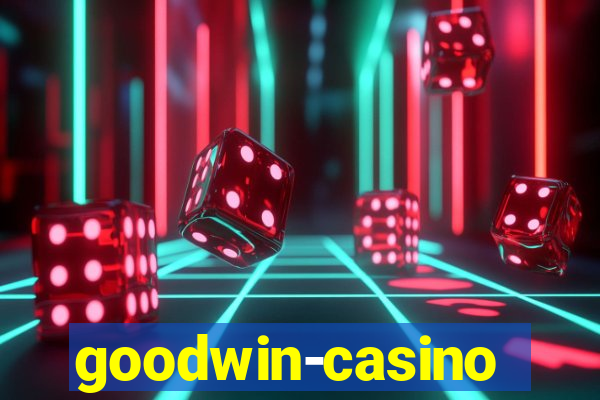 goodwin-casino