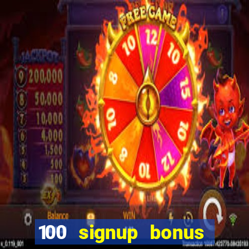 100 signup bonus casino india