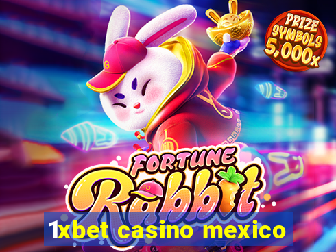 1xbet casino mexico