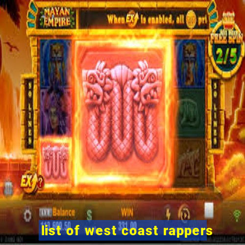 list of west coast rappers