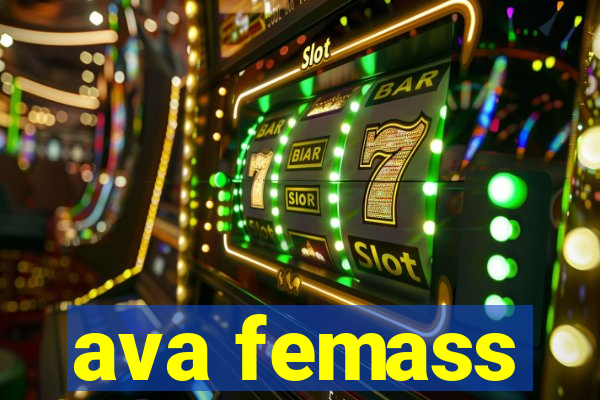 ava femass