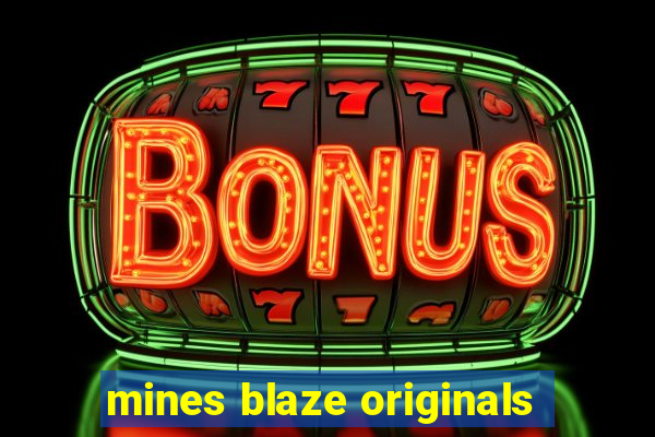 mines blaze originals