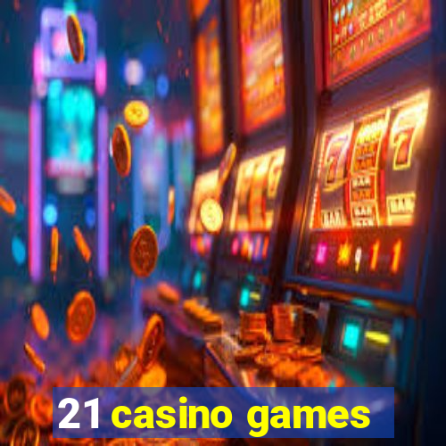 21 casino games