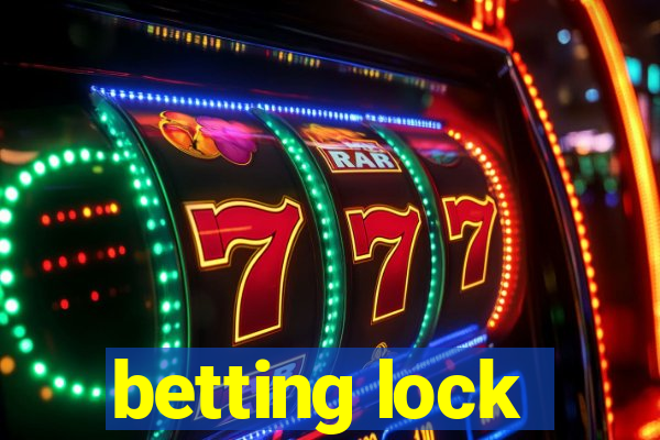 betting lock