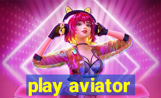 play aviator