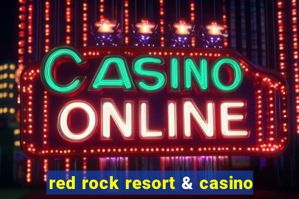 red rock resort & casino