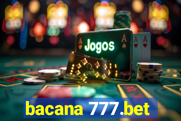 bacana 777.bet