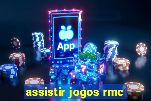 assistir jogos rmc