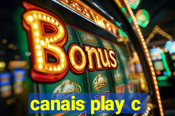 canais play c