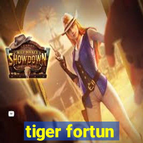 tiger fortun