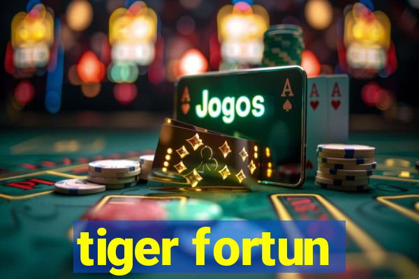 tiger fortun