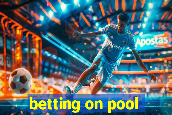 betting on pool