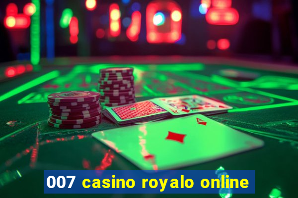 007 casino royalo online