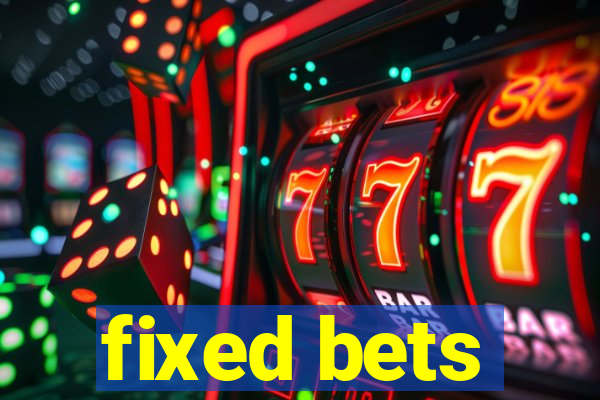 fixed bets