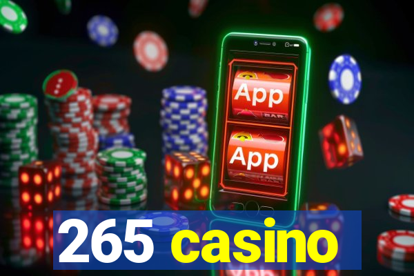 265 casino