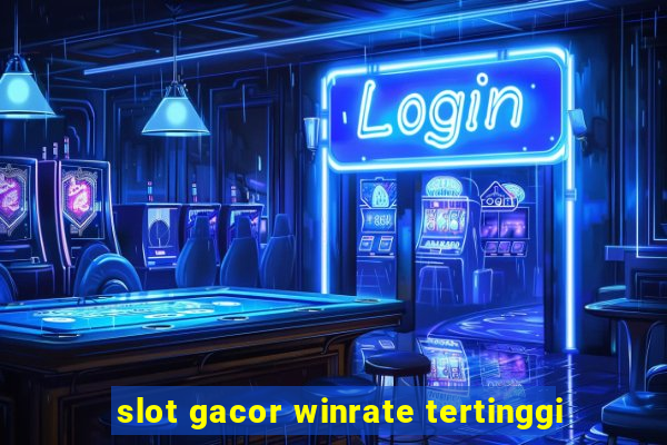 slot gacor winrate tertinggi