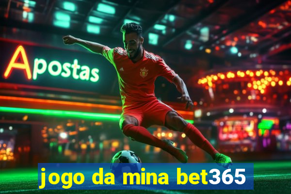 jogo da mina bet365