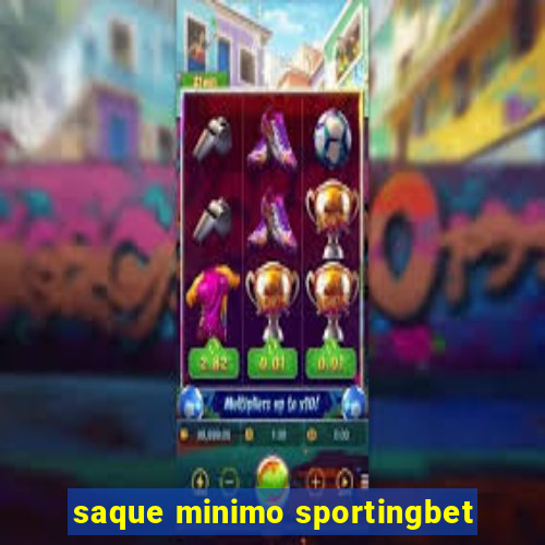 saque minimo sportingbet