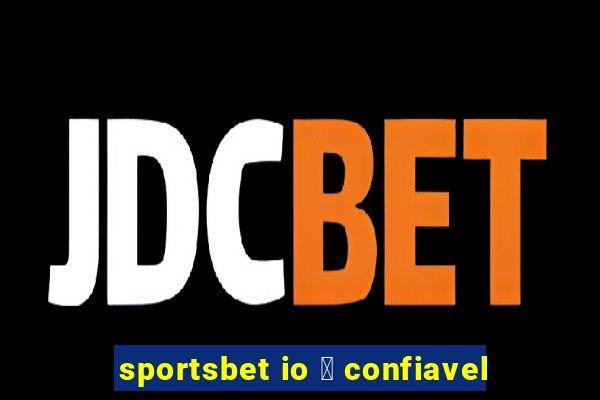 sportsbet io 茅 confiavel