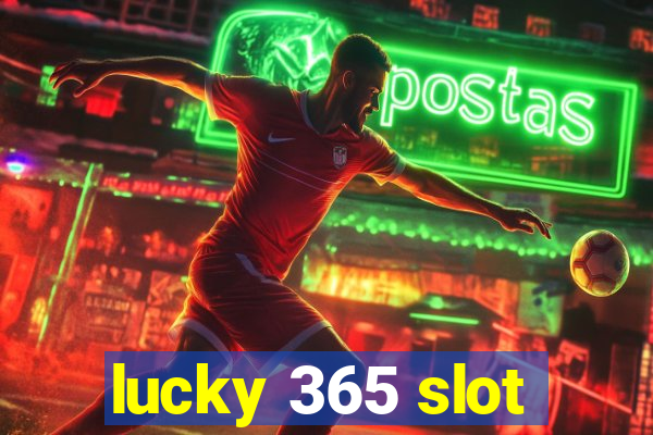 lucky 365 slot