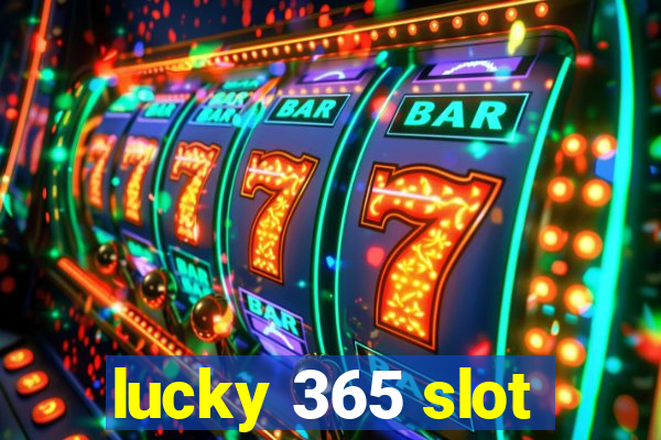 lucky 365 slot