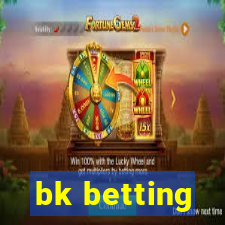 bk betting