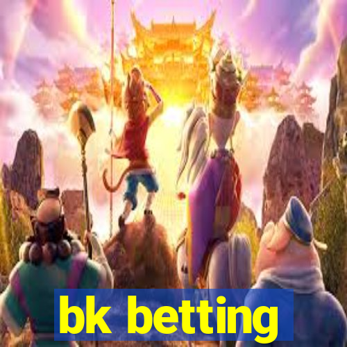 bk betting