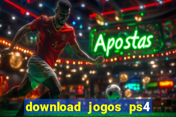 download jogos ps4 pkg pt br