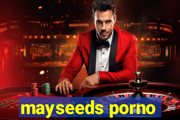 mayseeds porno