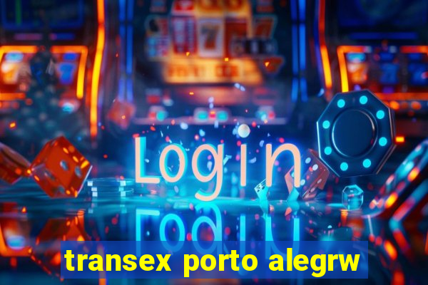 transex porto alegrw