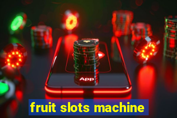 fruit slots machine