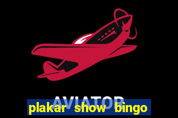 plakar show bingo ao vivo