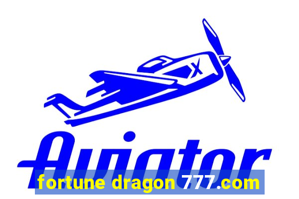 fortune dragon 777.com