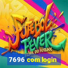 7696 com login