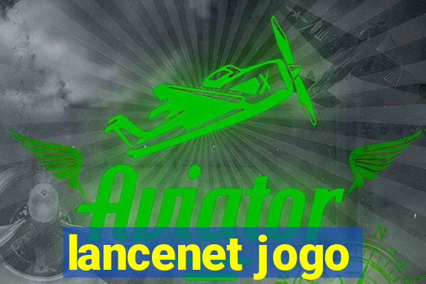 lancenet jogo