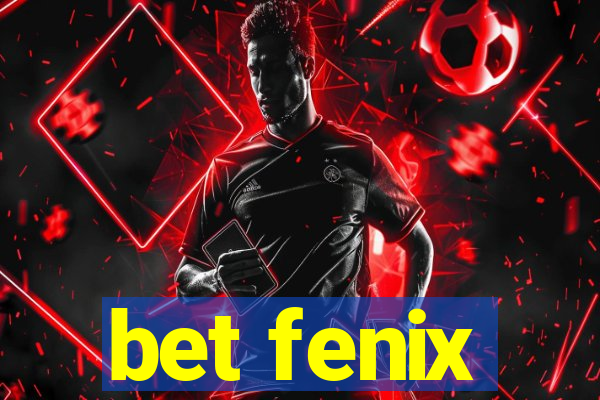 bet fenix