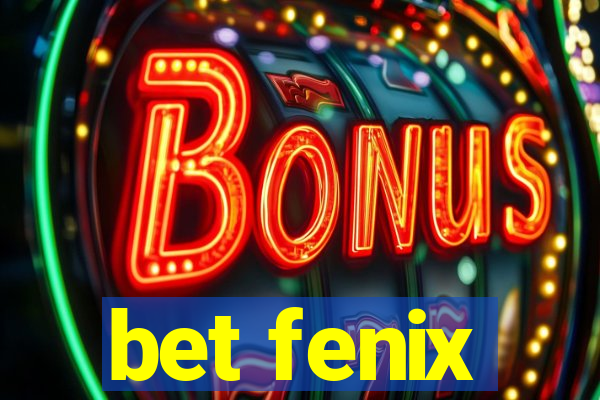 bet fenix