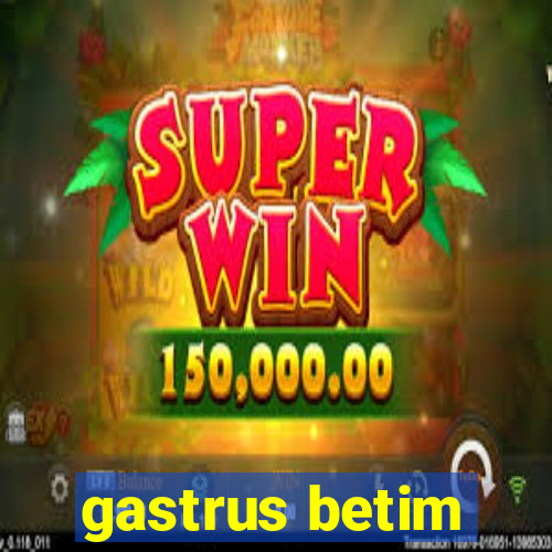 gastrus betim