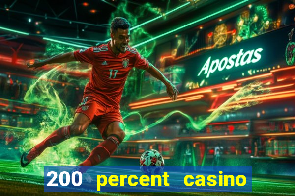 200 percent casino bonus uk