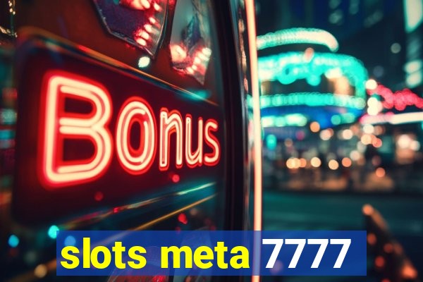 slots meta 7777